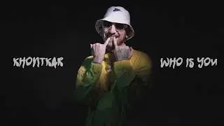 KHONTKAR-WHO IS YOU (SLOWED&REVERB)