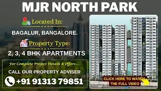 MJR North Park Bangalore | MJR North Park Bagalur | MJR North Park Reviews | Brochure 👇🏻