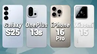 Galaxy S25 Vs. OnePlus 13s Vs. iPhone 16 Pro Vs. Xiaomi 15