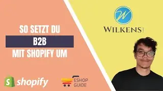 Vom Nebenverdienst zum Gro&szlig;handel mit B2B Shopify Shop - Wilkens