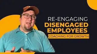 Re-Engaging Disengaged Employees
