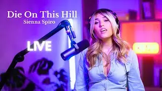 Die On This Hill (Cover) by Sienna Spiro | Rosie McClelland