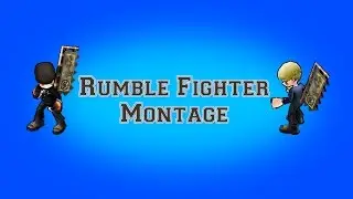 Rumble fighter : Unleashed - Montage