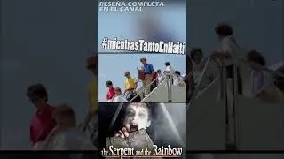 La CA&Oacute;TICA producci&oacute;n de Serpent and the Rainbow (1988) | EL PELICLUB