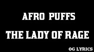 The Lady Of Rage – Afro Puffs(lyrics)