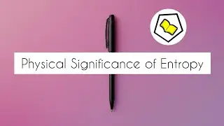 Physical Significance of Entropy.