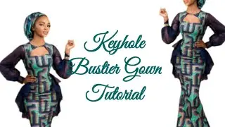 KEYHOLE NECKLINE TUTORIAL CUTTING AND SEWING| How to cut a KEYHOLE BUSTIER GOWN