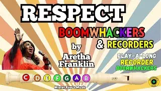RESPECT | Aretha Franklin | for Boomwhackers AND Recorders!!! | NOTES G A B C