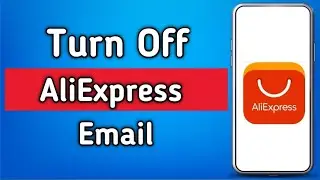 How to Turn Off AliExpress Email Notifications | Stop Spam Emails Easily