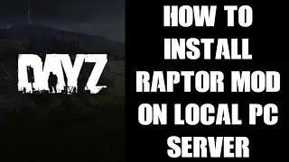 How To Install DeanosBeano Raptor Dinosaur Steam MOD On Your Local PC DayZ Server  - dbo_raptors