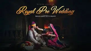 Royal Traditional Pre Wedding | Manish & Poonam | Kuchaman Fort  | Ek dil ek jaan, aaj ibaadat