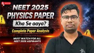 NEET 2025 Physics paper Kaha sei aaya | NEET 2026 | NEET Physics