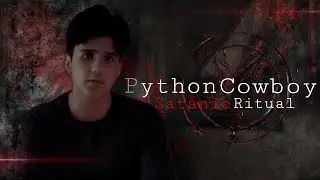 Python Cowboy Satanic Ritual | Real Horror Story