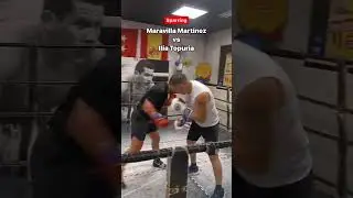 Ilia Topuria vs maravilla Martinez  sparring 👀