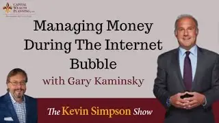 Gary Kaminsky On Managing Money During The Internet Bubble
