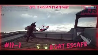 COVERFIRE | EPS. 11 OCEAN PLATFORM | CHAPTER 11-1 BOAT ESCAPE