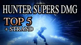 Hunter Supers Damage (Witch queen TOP5 + Lightfall Strand) vs PERSYS