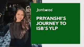 Journey to ISB's Young Leaders Program (YLP) with Priyanshi Sharma   | Jamboree Education