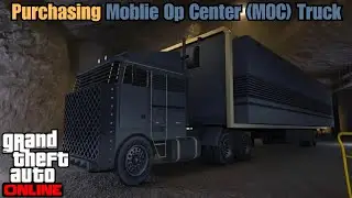GTA 5 Online || Purchasing Mobile Operation Center (MOC) Truck