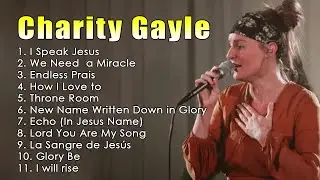 The Best Songs Of Charity Gayle 🙏Beautiful Worship Songs Of Charity Gayle 2023
