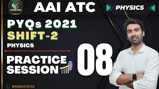 PRACTICE SESSION 8 | PYQs 2021 SHIFT 2 | AAI ATC EXAM 2023 | PHYSICS 1000-Qs