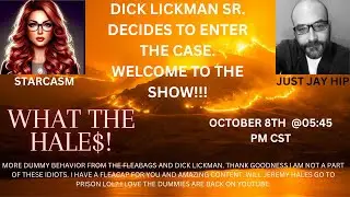 OMG, HERE WE GO AGAIN WITH DICK LICKMAN!!! @WhatTheHales #WhatTheHales