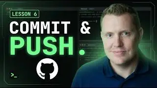 How to Commit and Push Code to GitHub with Git | Lesson 6 of 10