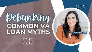 You NEED to Know This: VA Loan Myths Busted!