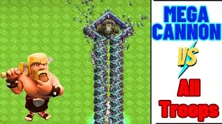 All Troops Vs Mega Cannon | (Clash of clans) | coc | Level 1 Troops