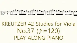 Viola Kreutzer 42 Studies No.37 ♪=120 Slow Practice Play Along Piano