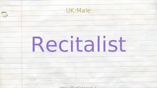 How to pronounce recitalist