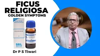 Ficus Religiosa: Symptoms and Uses -- Dr P S Tiwari #homeopathy