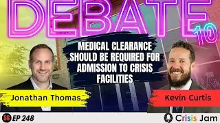DEBATE: Medical Clearance as a Pre-Admission Requirement for Crisis Receiving Centers | Crisis Jam