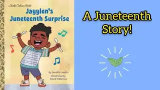 Jayylen&rsquo;s Juneteenth Surprise | Kids Read Aloud Books | Juneteenth Read Alouds | Black Boy Joy