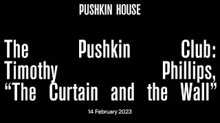 The Pushkin Club: Timothy Phillips, 
