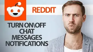 How To Turn On\Off Chat Messages Notifications On Reddit App | Step By Step
