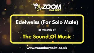 The Sound Of Music - Edelweiss (Karaoke Version for Solo Male) with Lyrics On Screen