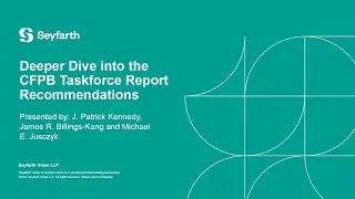 Seyfarth Webinar: Deeper Dive into the CFPB Taskforce Report Recommendations - March 25, 2021