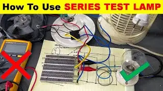 {687} How To Use Series Test Lamp To Test Electrical Circuit