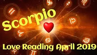 Scorpio-Love April 2019-You're back - many options, but there's someone special