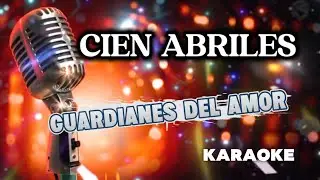 CIEN ABRILES karaoke completo