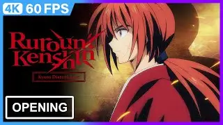 Rurouni Kenshin -Kyoto Disturbance- Opening | 4K | 60FPS | Creditless |