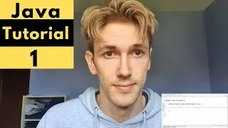 Java Tutorial For Beginners (Java Tutorial 1)