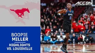 SMU's Boopie Miller Highlights vs. Louisville