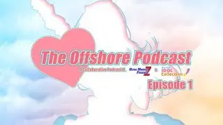 The Offshore Podcast Ep. 1 ❘ Seishun Youth Academy, Stellure, and More!