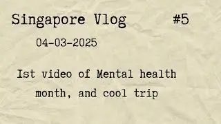 Fifth week in Singapore bad habits #5
