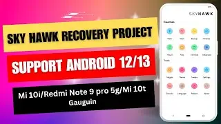 How to Install Skyhawk Recovery In Mi10i/Redmi Note 9 pro 5g/Mi 10t ft. TWRP