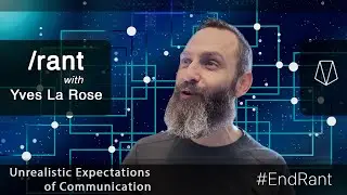 Unrealistic Expectations of Communication &ndash; #EndRant