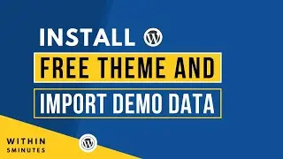 How To Install Free WordPress Theme And Import Demo Data 2025 |Free WordPress Theme With Demo Import
