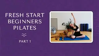 Fresh Start Back To Basics Pilates - Part One - Guided Pilates For Beginners - Audio Described